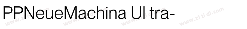 PPNeueMachina Ul tra字体转换